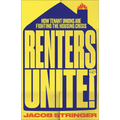 Renters Unite: How Tenant Unions Are Fighting the Housing Crisis