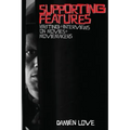 Supporting Features: Writing and Interviews on Movies and Moviemakers