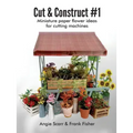 Cut & Construct #1: Miniature paper flower ideas for cutting machines