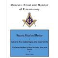 Duncan's Ritual and Monitor of Freemasonry: Guide to the Three Symbolic Degrees of the Ancient York Rite and to the Degrees of Mark Master, Past Maste