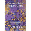 Conversations With My Sister: An Urban Fiction Novel