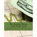 The Austrian Theory of the Trade Cycle (Large Print Edition): And Other Essays