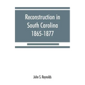 Reconstruction in South Carolina, 1865-1877