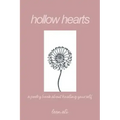 Hollow Hearts: A Poetry Book About Healing Yourself