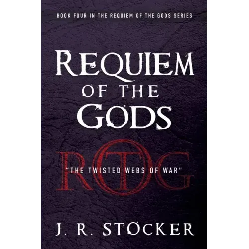 Requiem of the Gods: The Twisted Webs of War