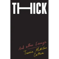 Thick: And Other Essays