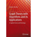 Graph Theory with Algorithms and Its Applications: In Applied Science and Technology