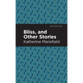 Bliss, and Other Stories