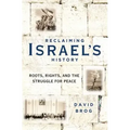 Reclaiming Israel's History: Roots, Rights, and the Struggle for Peace