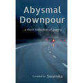 Abysmal Downpour: A Collection Of Limericks