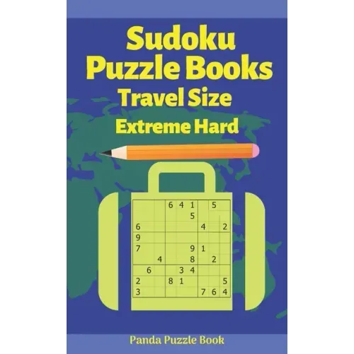Sudoku Puzzle Books Travel Size Extreme Hard: Travel Activity Book For Adults Large Print
