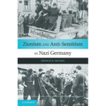 Zionism and Anti-Semitism in Nazi Germany
