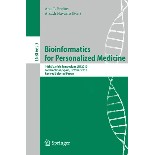 Bioinformatics in Personalized Medicine: 10th Spanish Symposium, Jbi 2010, Torremolinos, Spain, October 27-29, 2010. Revised Selected Papers