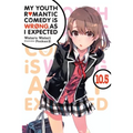 My Youth Romantic Comedy Is Wrong, as I Expected, Vol. 10.5 (Light Novel)