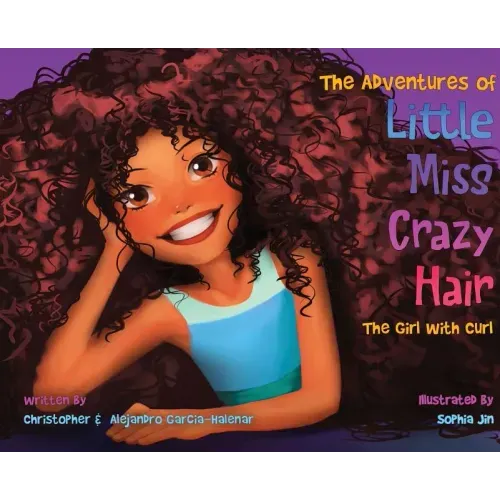 The Adventures of Little Miss Crazy Hair: The Girl with Curl
