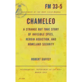 Chameleo: A Strange But True Story of Invisible Spies, Heroin Addiction, and Homeland Security
