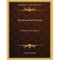 The Reward Of Toryism: A Discourse On Judges 5:23 (1813)