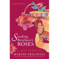 Stealing Benefacio's Roses