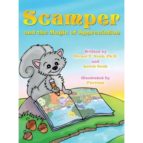Scamper and the magic of appreciation: Multi-Award-Winning Book and Recipient of the International Impact Book Award.
