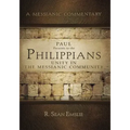 Paul Presents to the Philippians: Unity in the Messianic Community