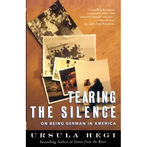 Tearing the Silence: On Being German in America