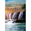 Be True To What You Do: Motivated To Serve With Excellence