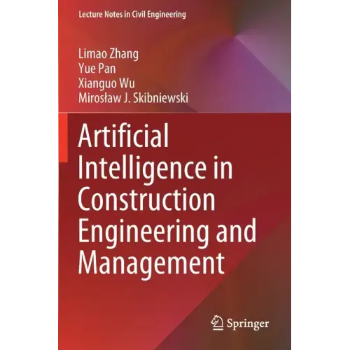 Artificial Intelligence in Construction Engineering and Management