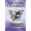 The Inner Champion: A Seven-Week Practical Guide to Peace, Happiness and Miracles