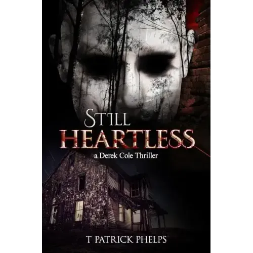 Still Heartless: a Derek Cole Thriller