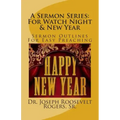 A Sermon Series: For Watch Night & New Year: Sermon Outlines For Easy Preaching