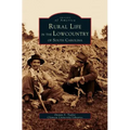 Rural Life in the Lowcountry of South Carolina