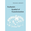 Eucharist: Symbol of Transformation