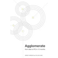 Agglomerate: from idea to IPO in 12 months