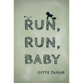 Run, Run, Baby