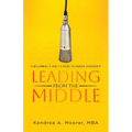 Leading From the Middle: A Millennial & Gen Z's Guide to Church Leadership