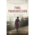 Final Transgression: One Woman's Tragic Destiny in War-torn France