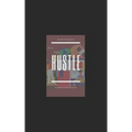 Hustle: The Ultimate Side Hustle Guide
