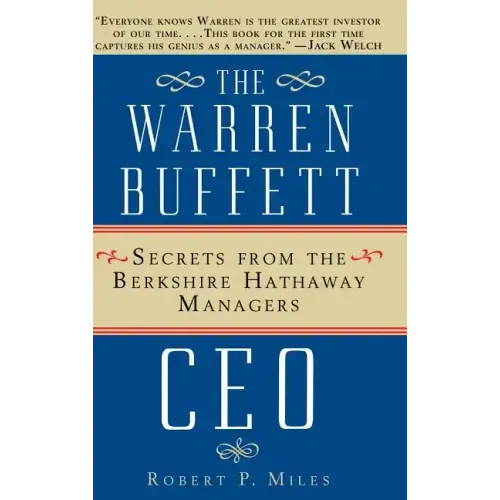 The Warren Buffet CEO: Secrets of the Berkshire Hathaway Managers