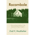 Rocambole: How we found simplicity in the Vermont Northeast Kingdom