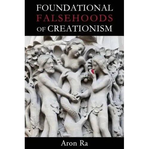 Foundational Falsehoods of Creationism