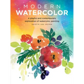 Modern Watercolor: A Playful and Contemporary Exploration of Watercolor Painting