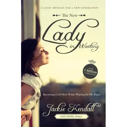 The New Lady in Waiting: Becoming God's Best While Waiting for Mr. Right
