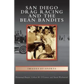 San Diego Drag Racing and the Bean Bandits
