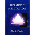 Hermetic Meditation by Martin Faulks