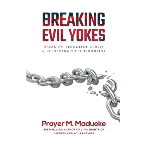 Breaking Evil Yokes