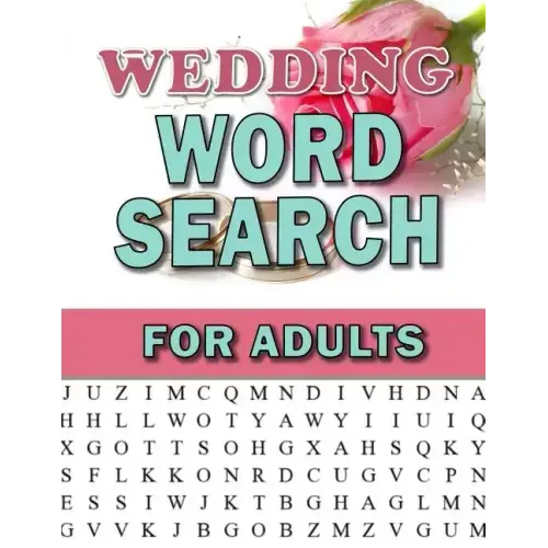 Wedding Word Search For Adults: Large Print Puzzles For Adults and Senior: Activity & Coloring Book to Exercise Your Brain and Enhance Vocabulary Find