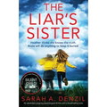 The Liar's Sister: An absolutely gripping psychological thriller with a breathtaking twist