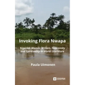 Invoking Flora Nwapa: Nigerian women writers, femininity andspirituality in world literature