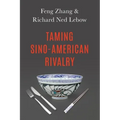 Taming Sino-American Rivalry