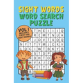 Sight Words Word Search Puzzle Vol 1: With 50 Word Search Puzzles of First 500 Sight Words, Ages 4 and Up, Kindergarten to 1st Grade, Activity Book fo